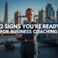 When to Hire a Business Coach: 12 Clear Signs It’s Time